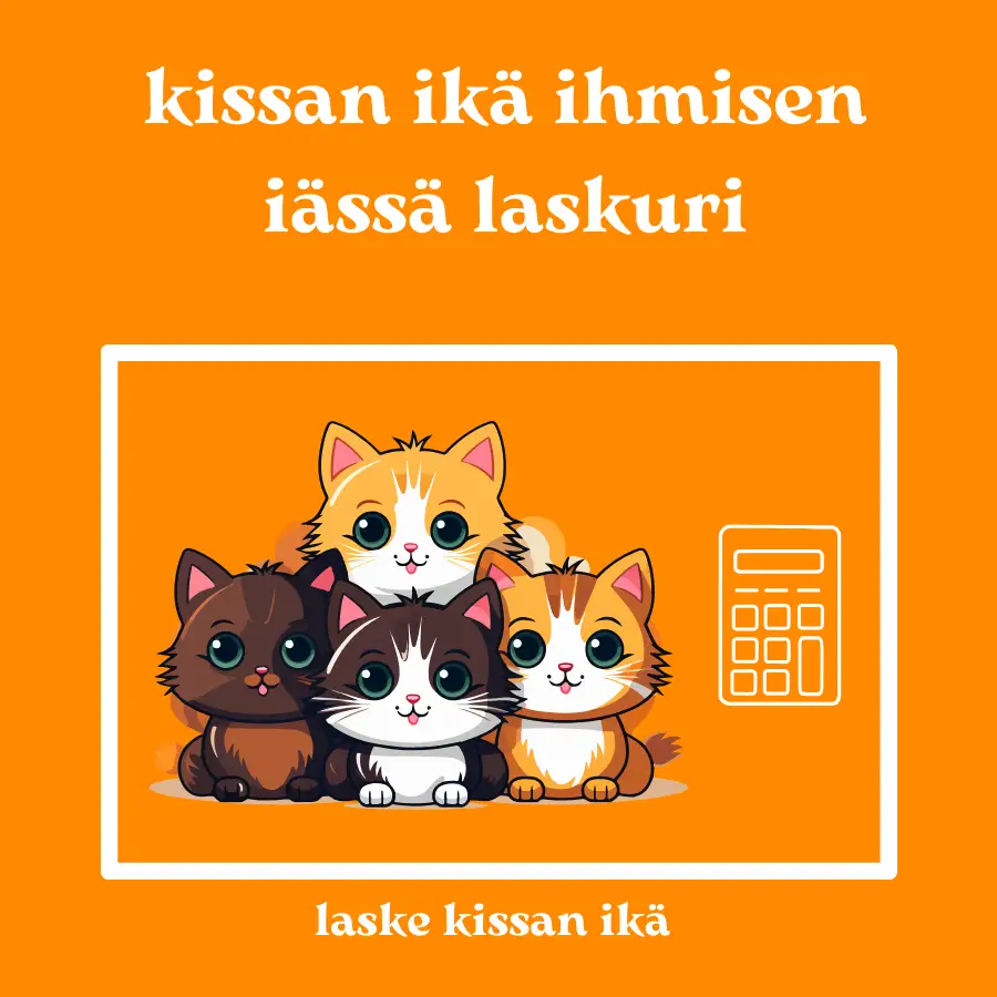 kissan ikä ihmisen iässä laskuri